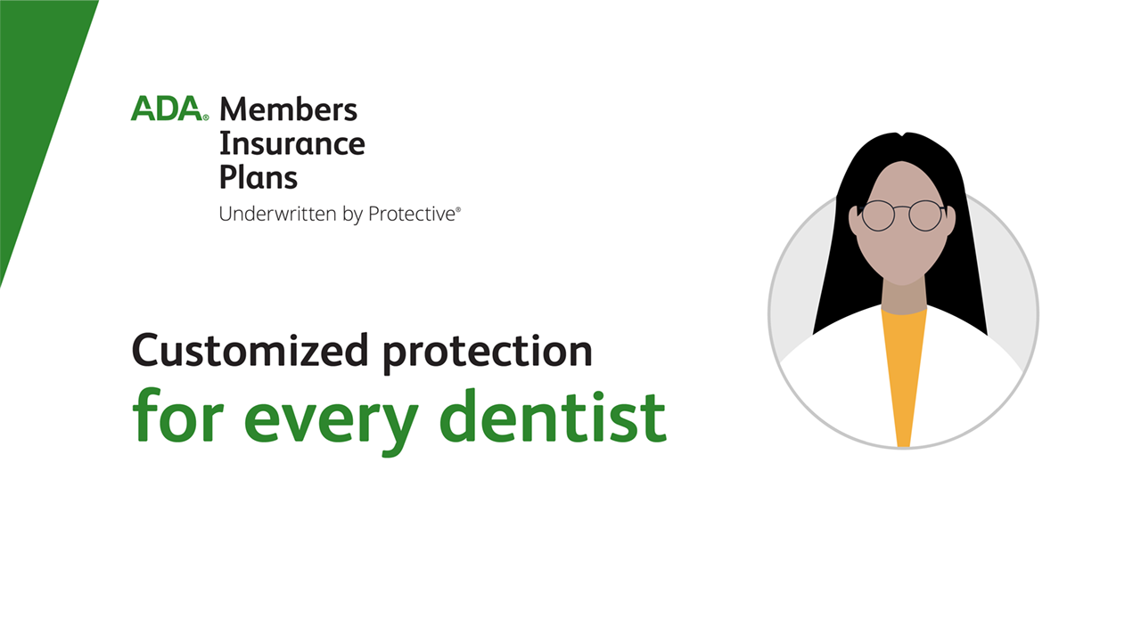 Learn how the ADA Members Insurance Plans are built exclusively for dentists